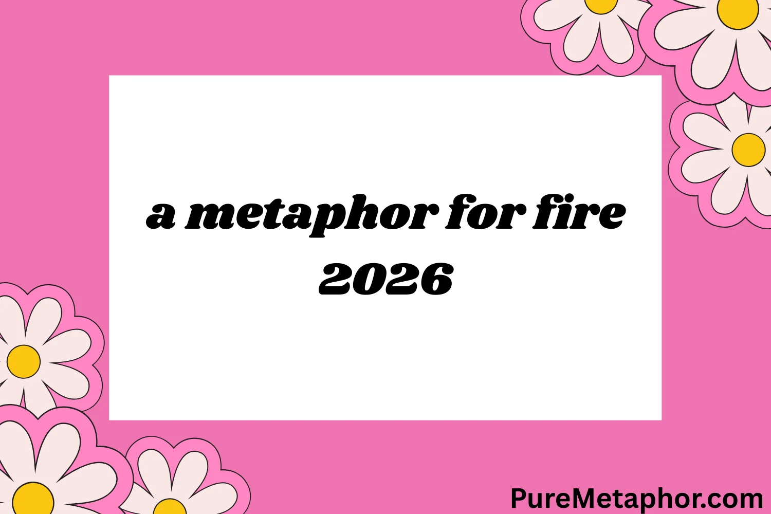 a metaphor for fire