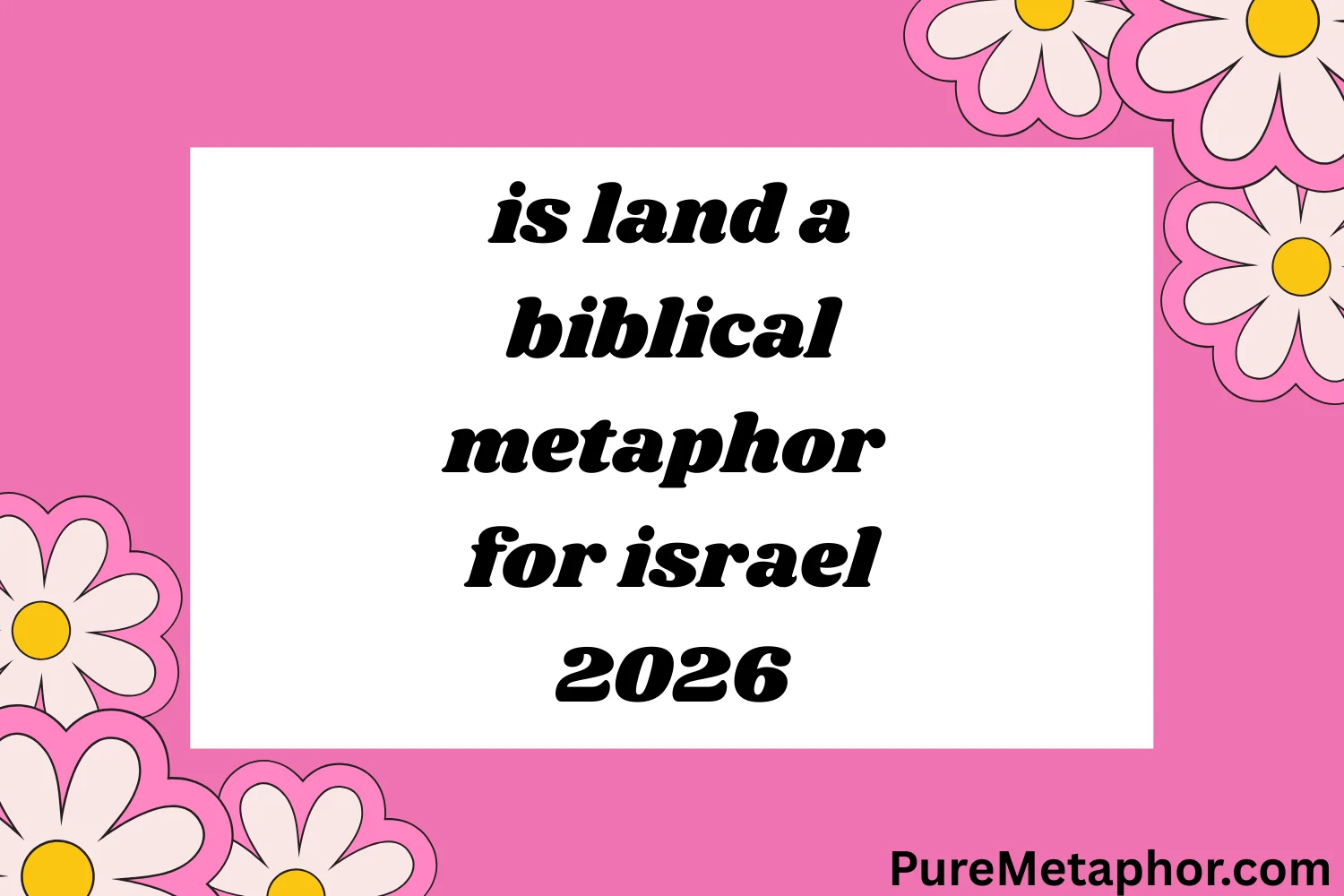 is land a biblical metaphor for israel