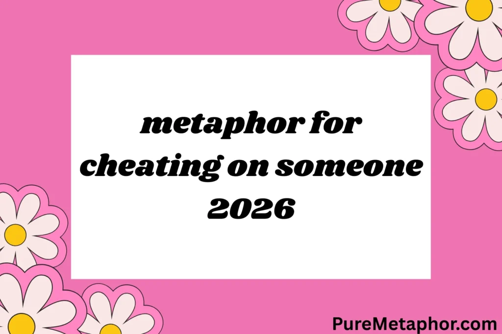 metaphor for cheating on someone