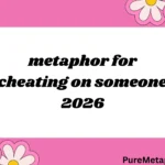 metaphor for cheating on someone