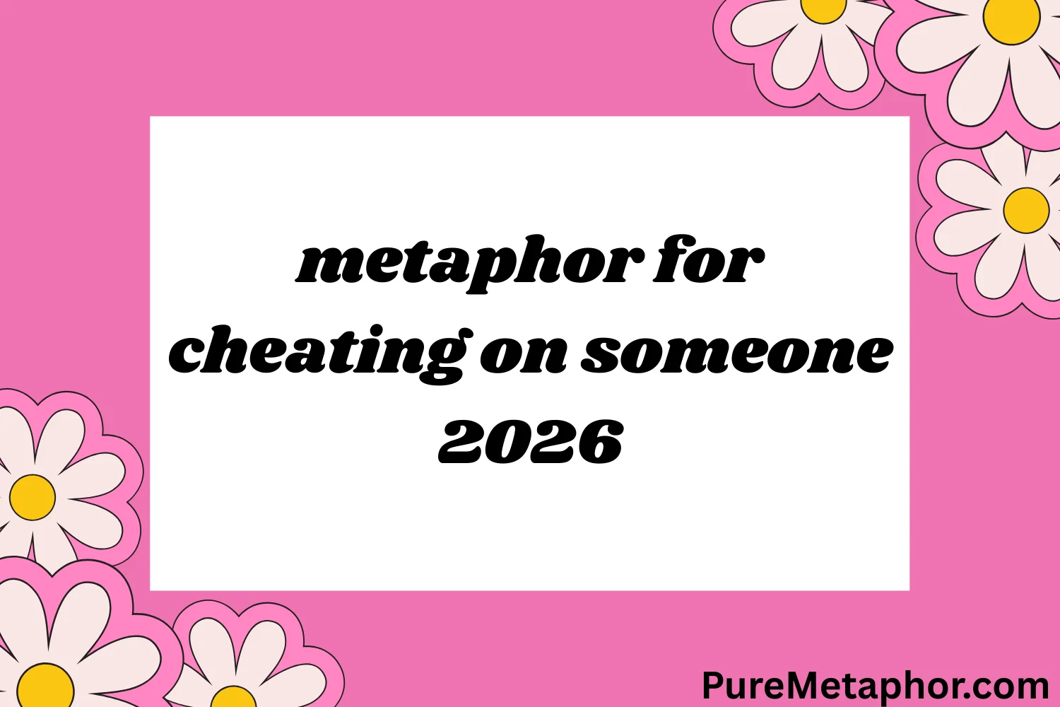 metaphor for cheating on someone