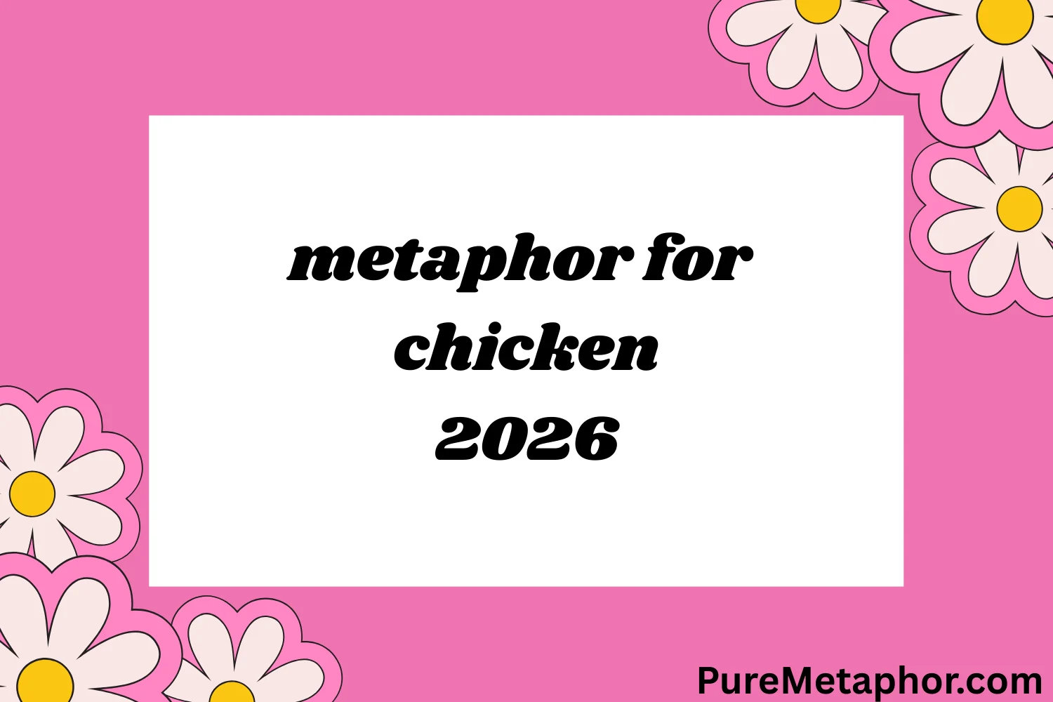 metaphor for chicken