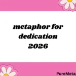metaphor for dedication