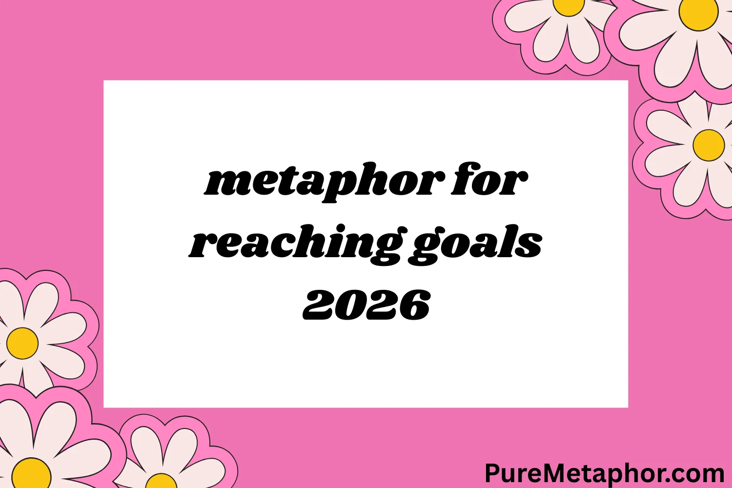 metaphor for reaching goals