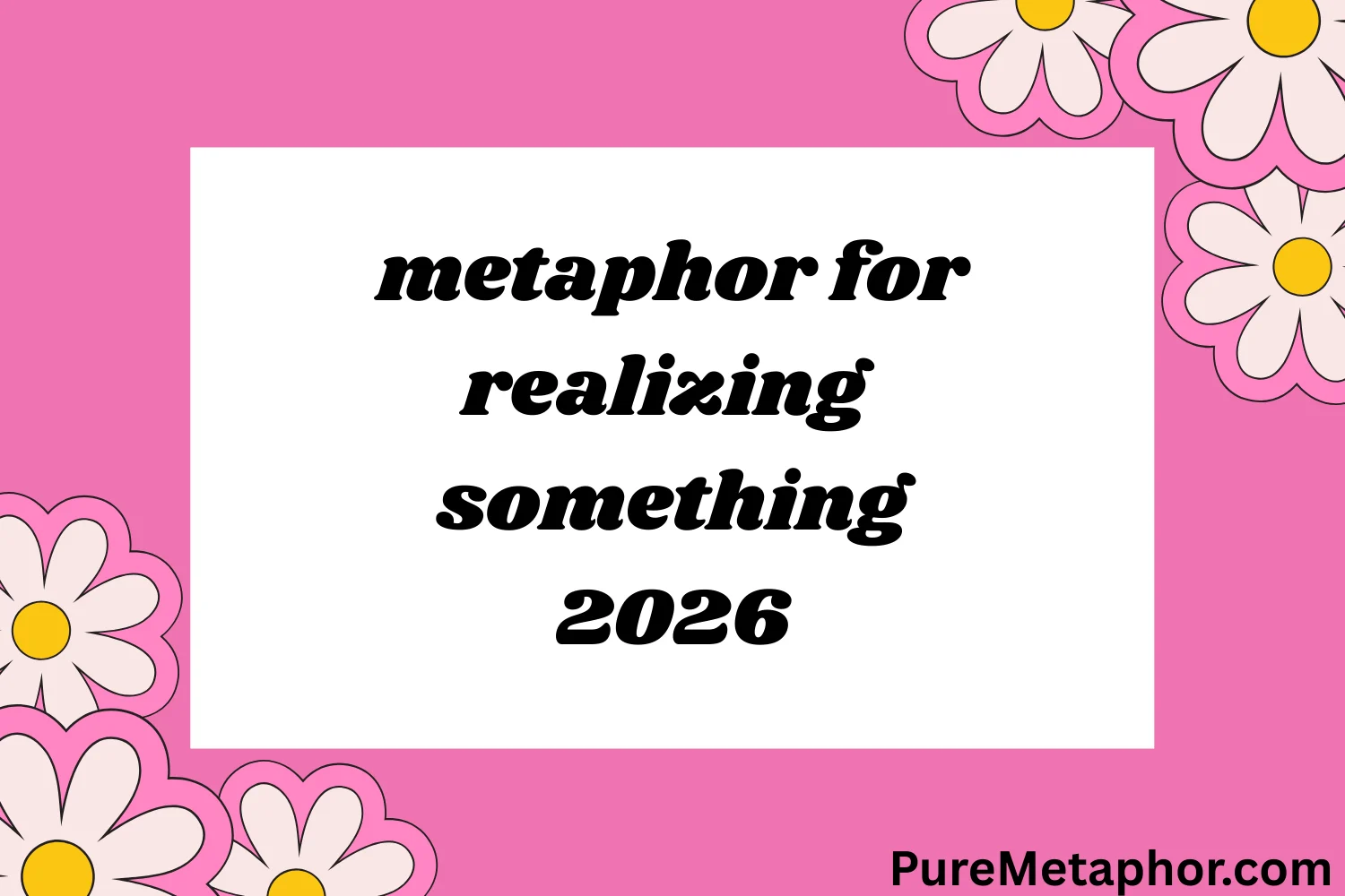 metaphor for realizing something
