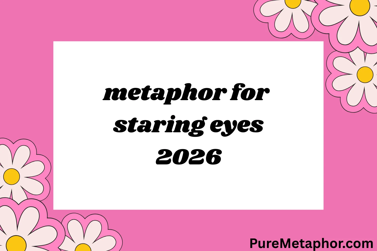 metaphor for staring eyes