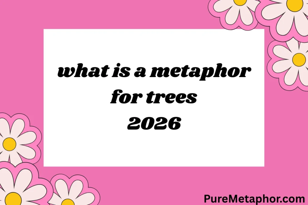 what is a metaphor for trees