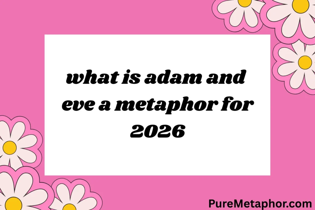what is adam and eve a metaphor for