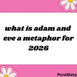 what is adam and eve a metaphor for