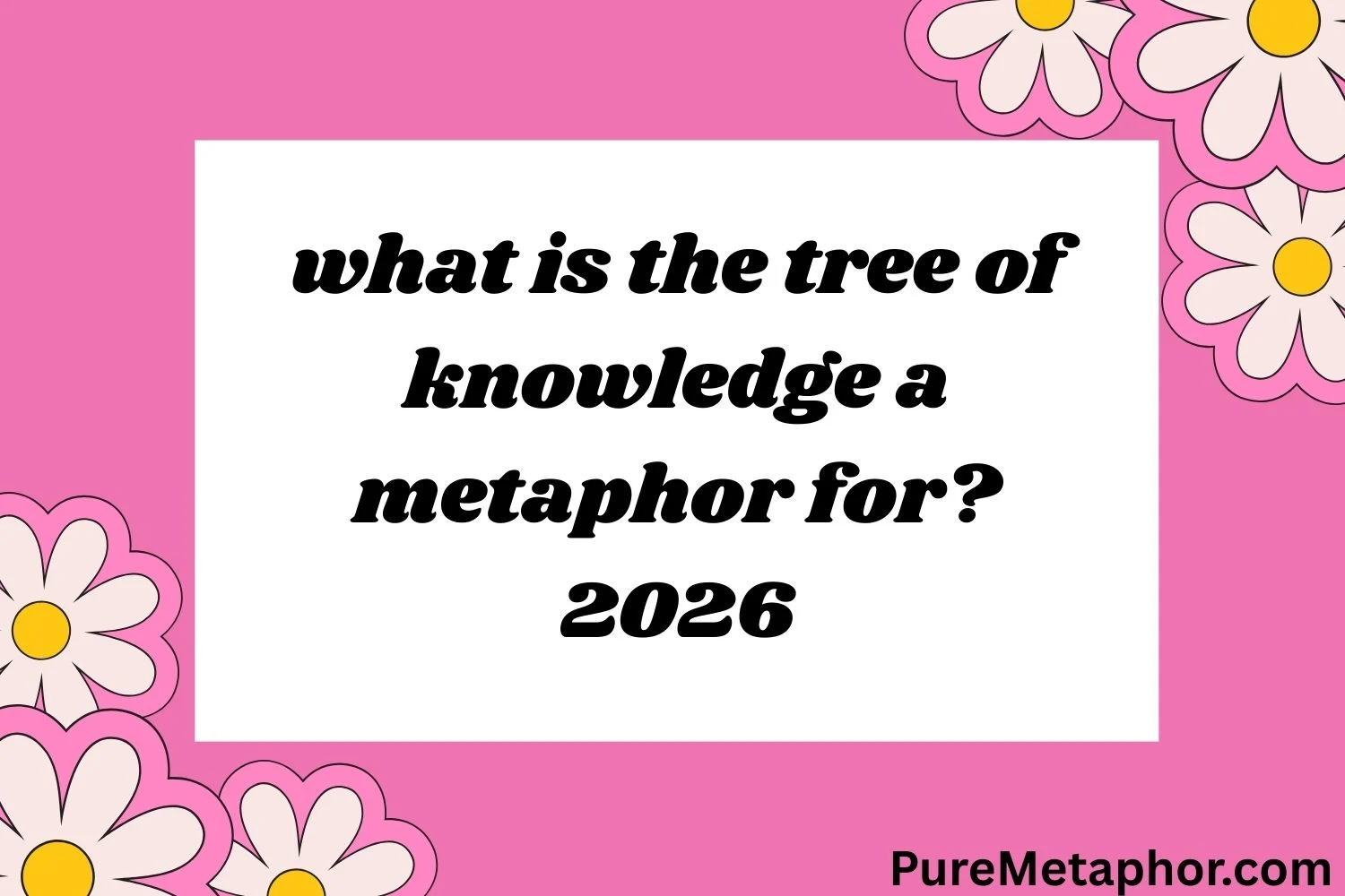 what is the tree of knowledge a metaphor for?