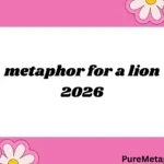 metaphor for a lion