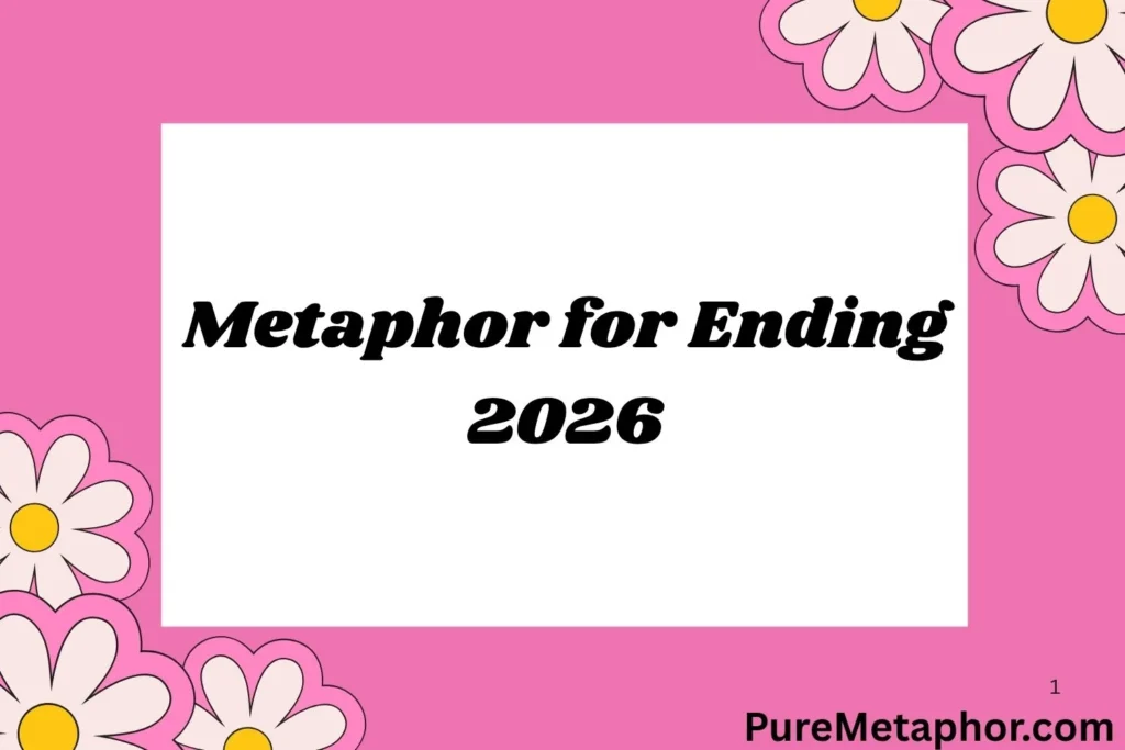 Metaphor for Ending