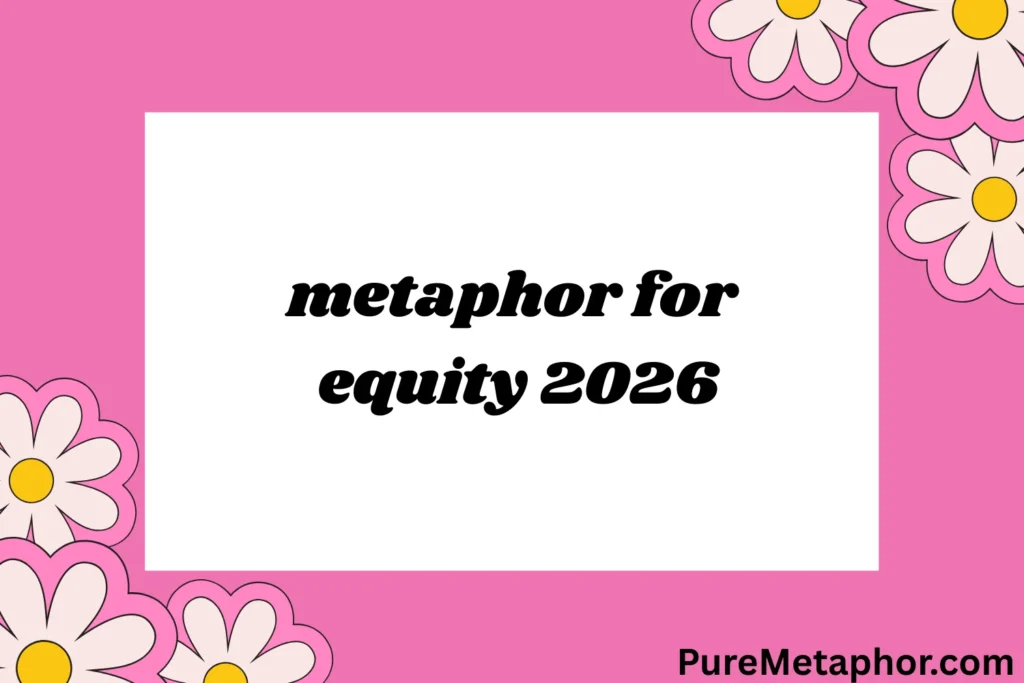 metaphor for equity