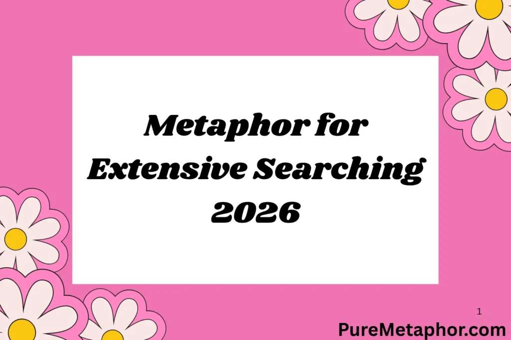 Metaphor for Extensive Searching