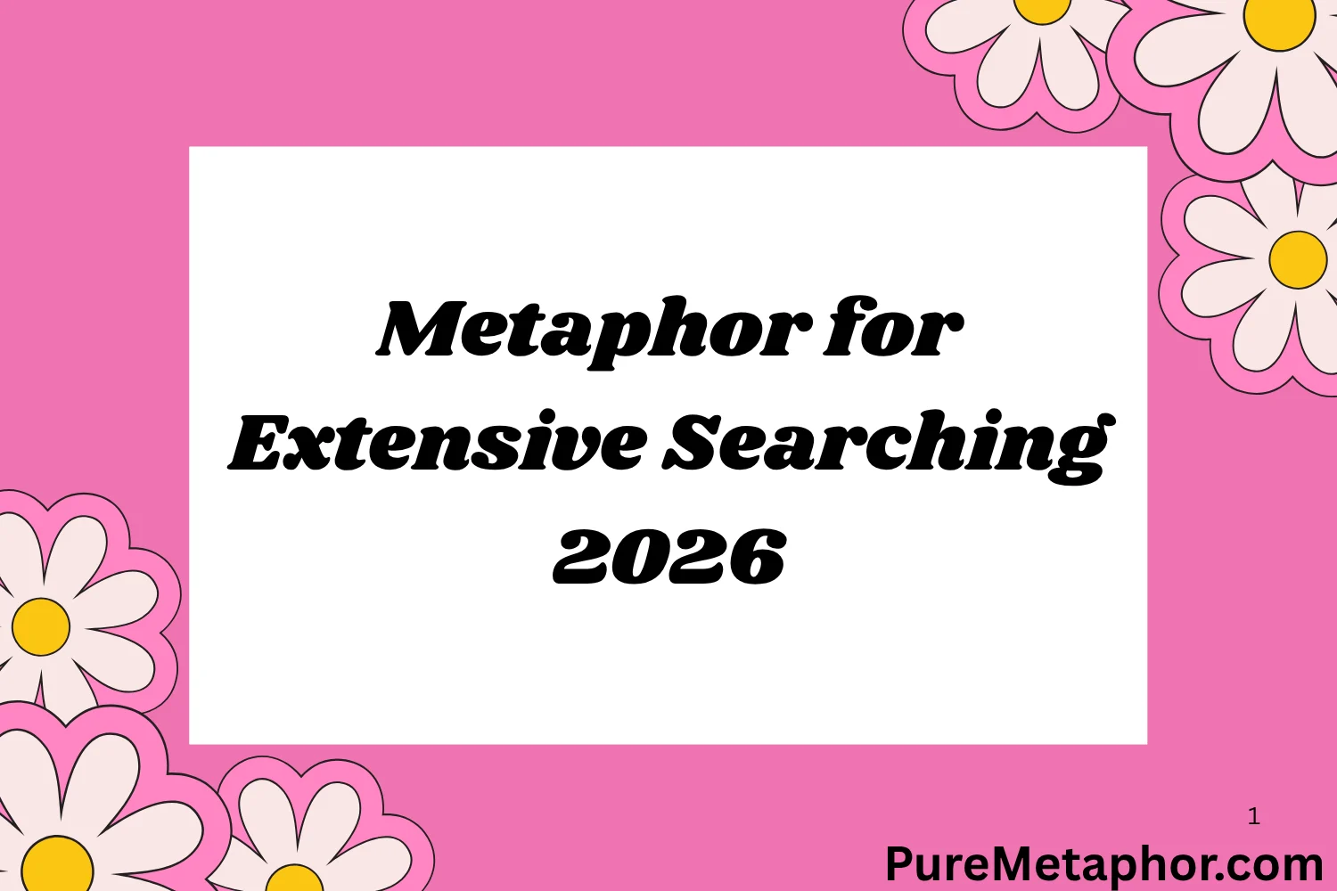 Metaphor for Extensive Searching