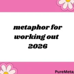 metaphor for working out