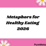 Metaphors for Healthy Eating