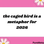 the caged bird is a metaphor for
