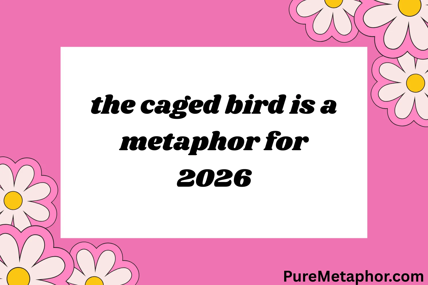 the caged bird is a metaphor for