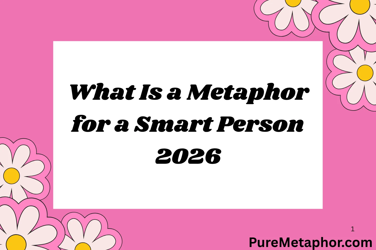 What Is a Metaphor for a Smart Person