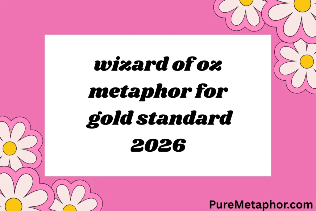 wizard of oz metaphor for gold standard