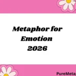 Metaphor for Emotion