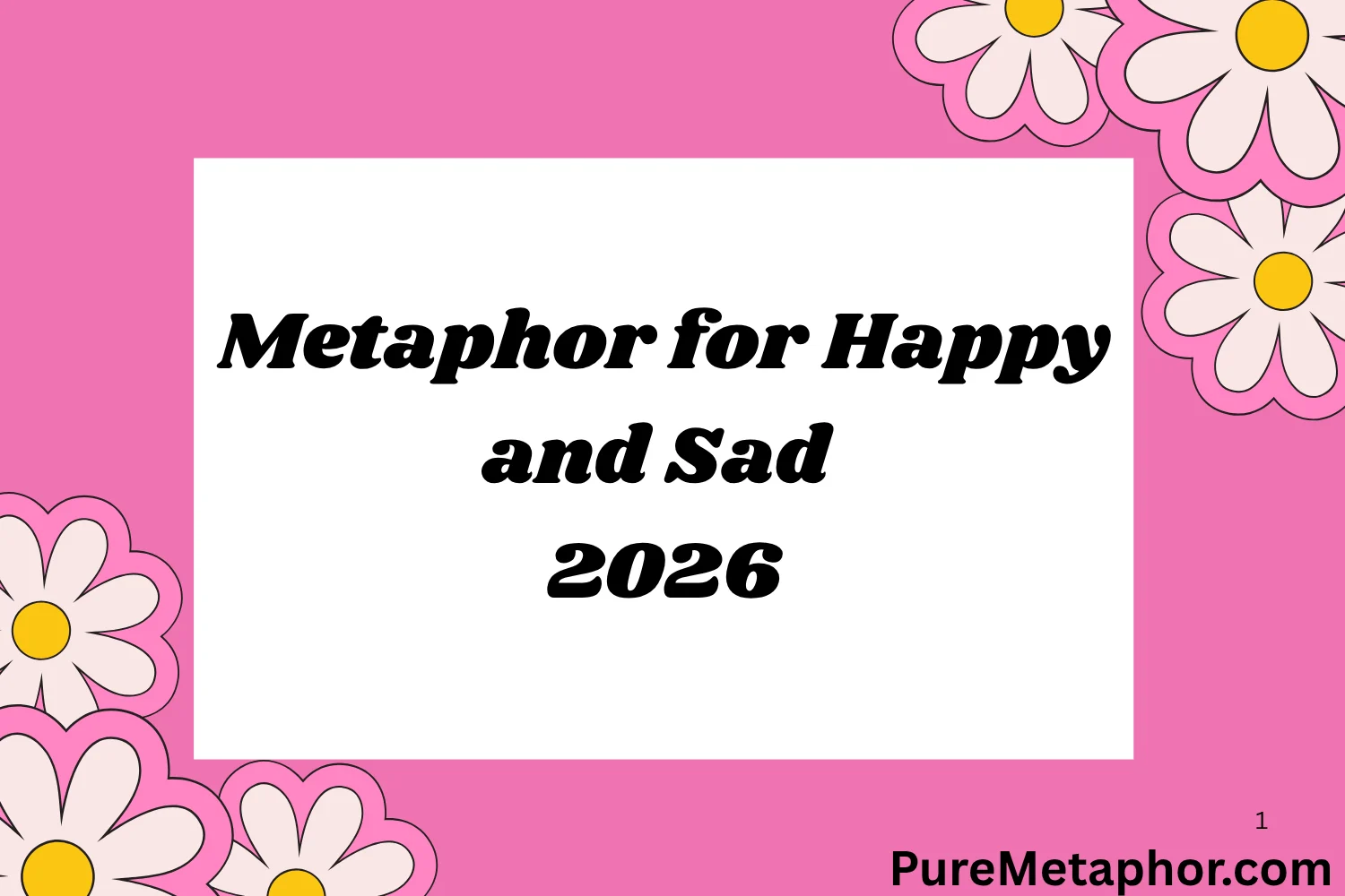 Metaphor for Happy and Sad