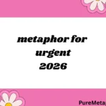 metaphor for urgent