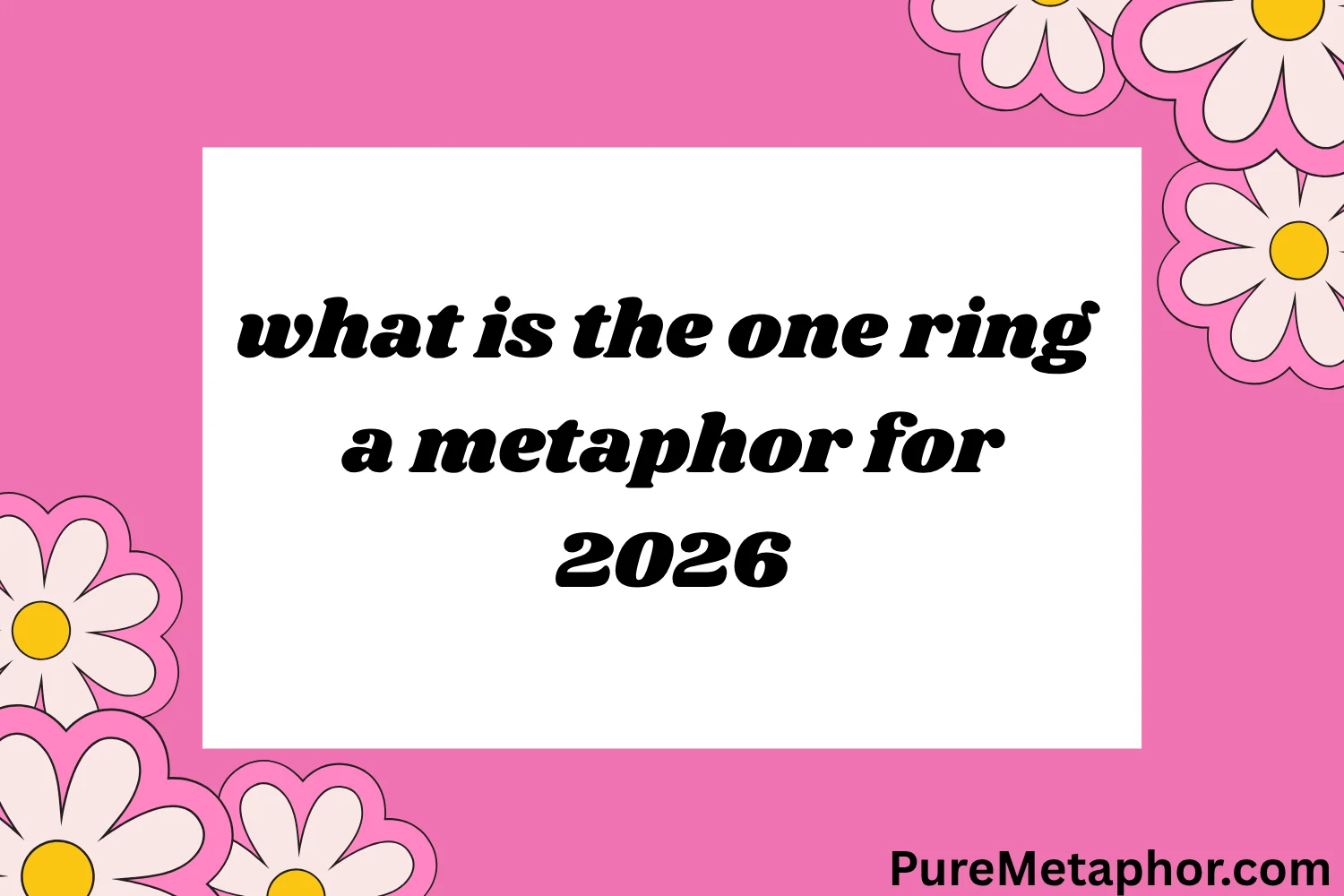 what is the one ring a metaphor for