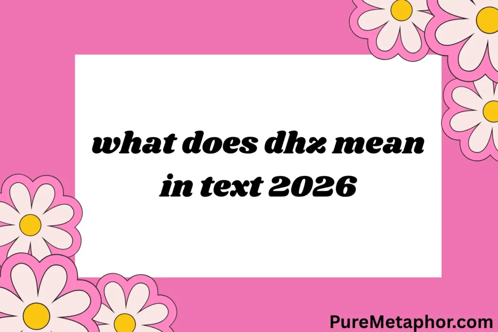what does dhz mean in text